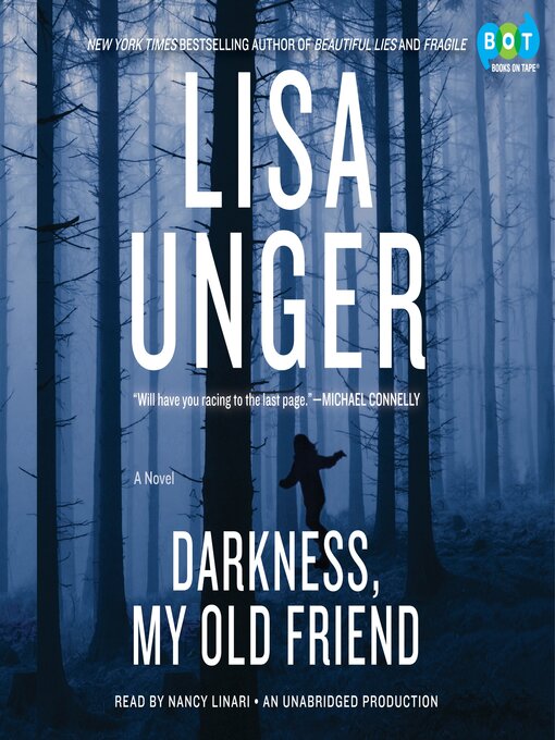 Title details for Darkness, My Old Friend by Lisa Unger - Available